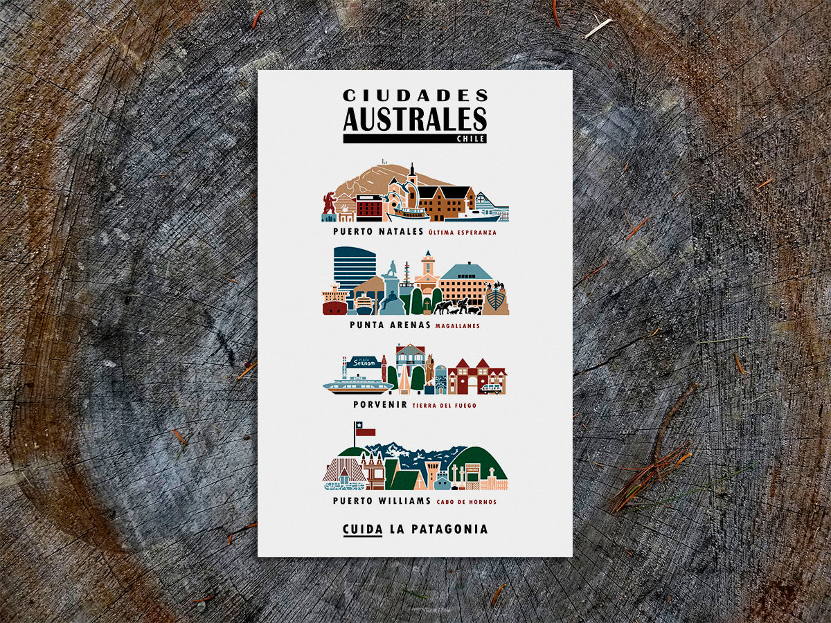 Vertical poster with buildings and landmarks in a city skyline arrangement. Poster title reads Ciudades Australes Chile, Cuida La Patagonia. And the four featured towns listed are Puerto Natales Última Esperanza, Punta Arenas Magallanes, Porvenir Tierra del Fuego, and Puerto WIlliams Cabo de Hornos.